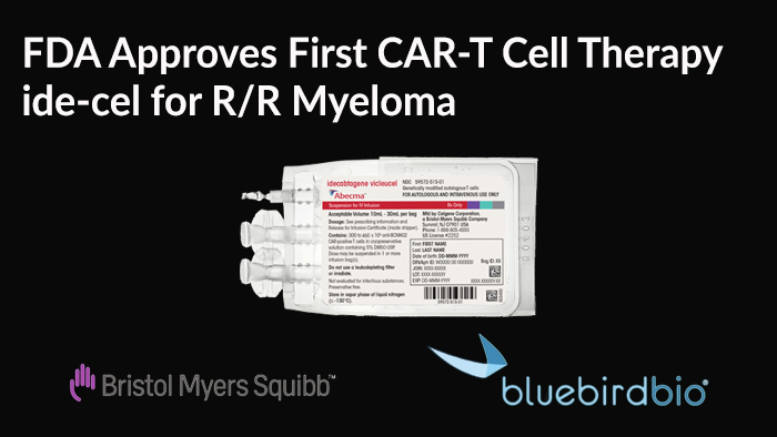 FDA Approves First CAR-T Cell Therapy ide-cel for R/R Myeloma